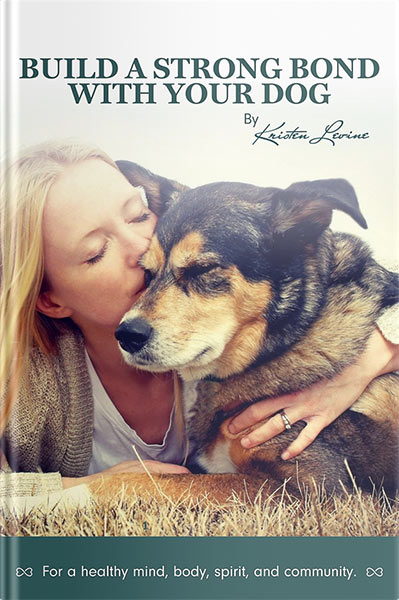 Book cover of Build a Strong Bond with Your Dog